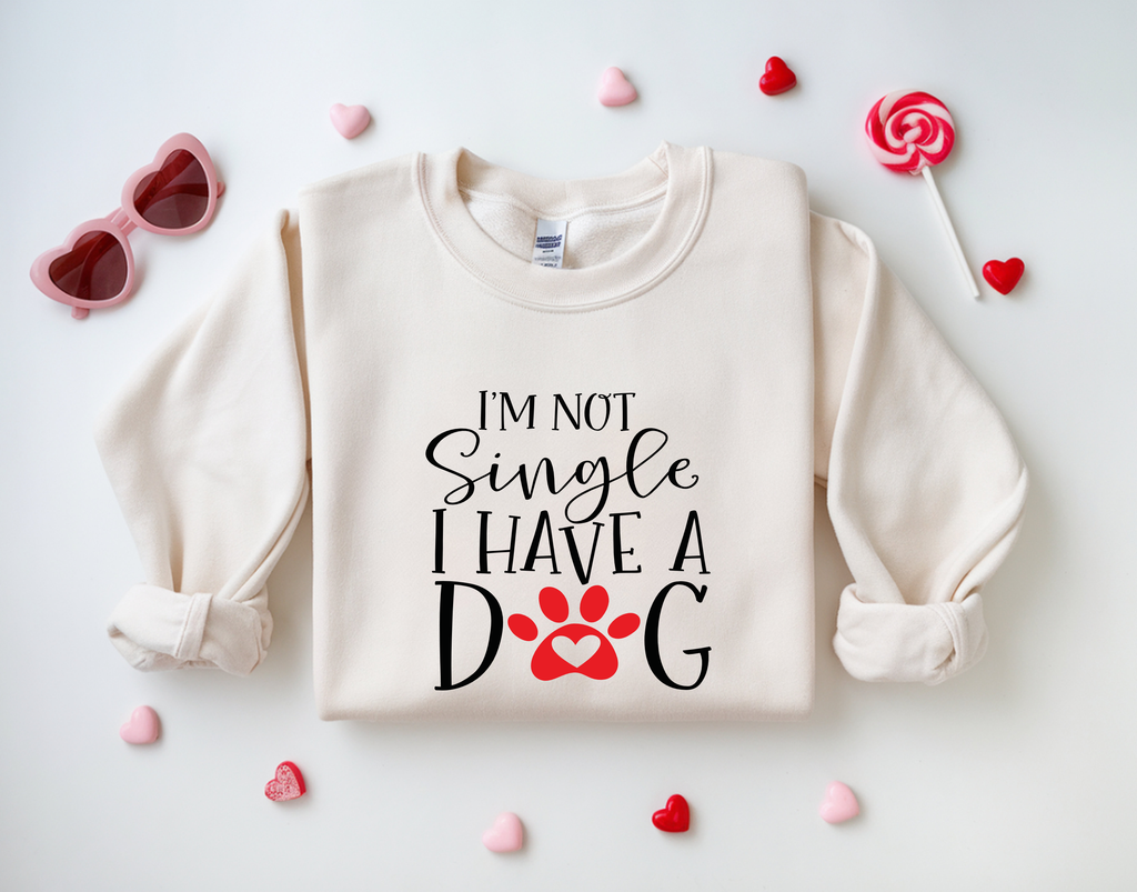 I’m Not Single, I Have a Dog Sweatshirt 🐾❤️